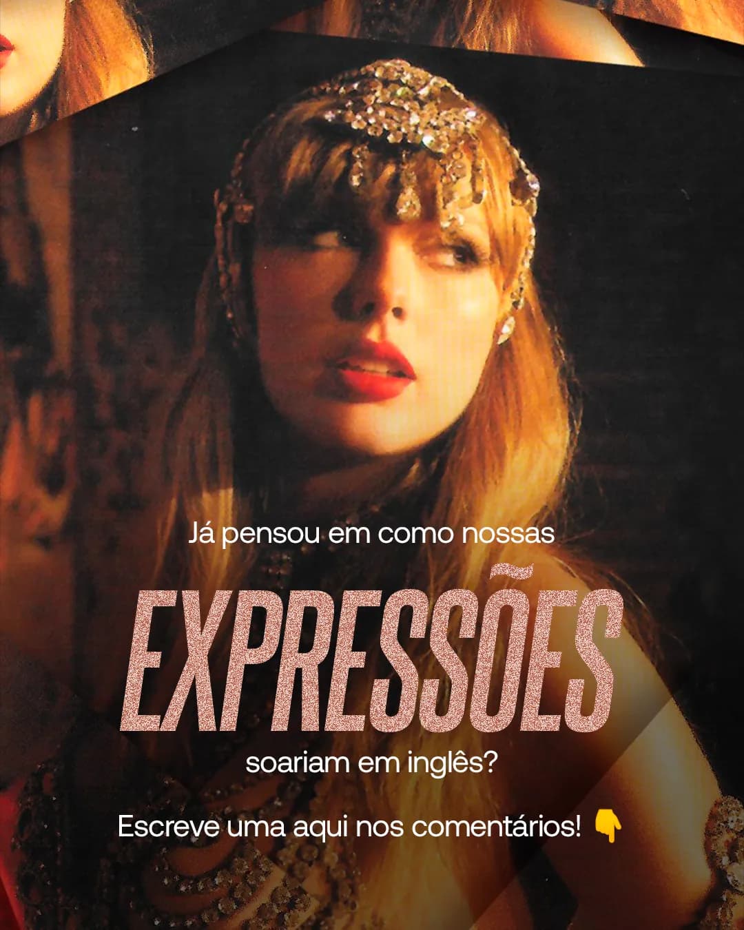 Gírias e expressões com Taylor Swift, peça 7 de 7, feita pela Venera Digital para CLM Idiomas