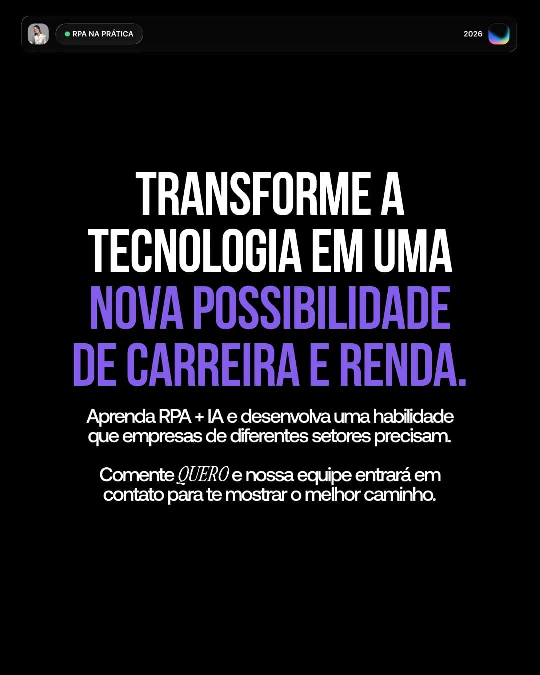 O que será valorizado quando a tarefa manual sumir, peça 8 de 8, feita pela Venera Digital para RPA na Prática
