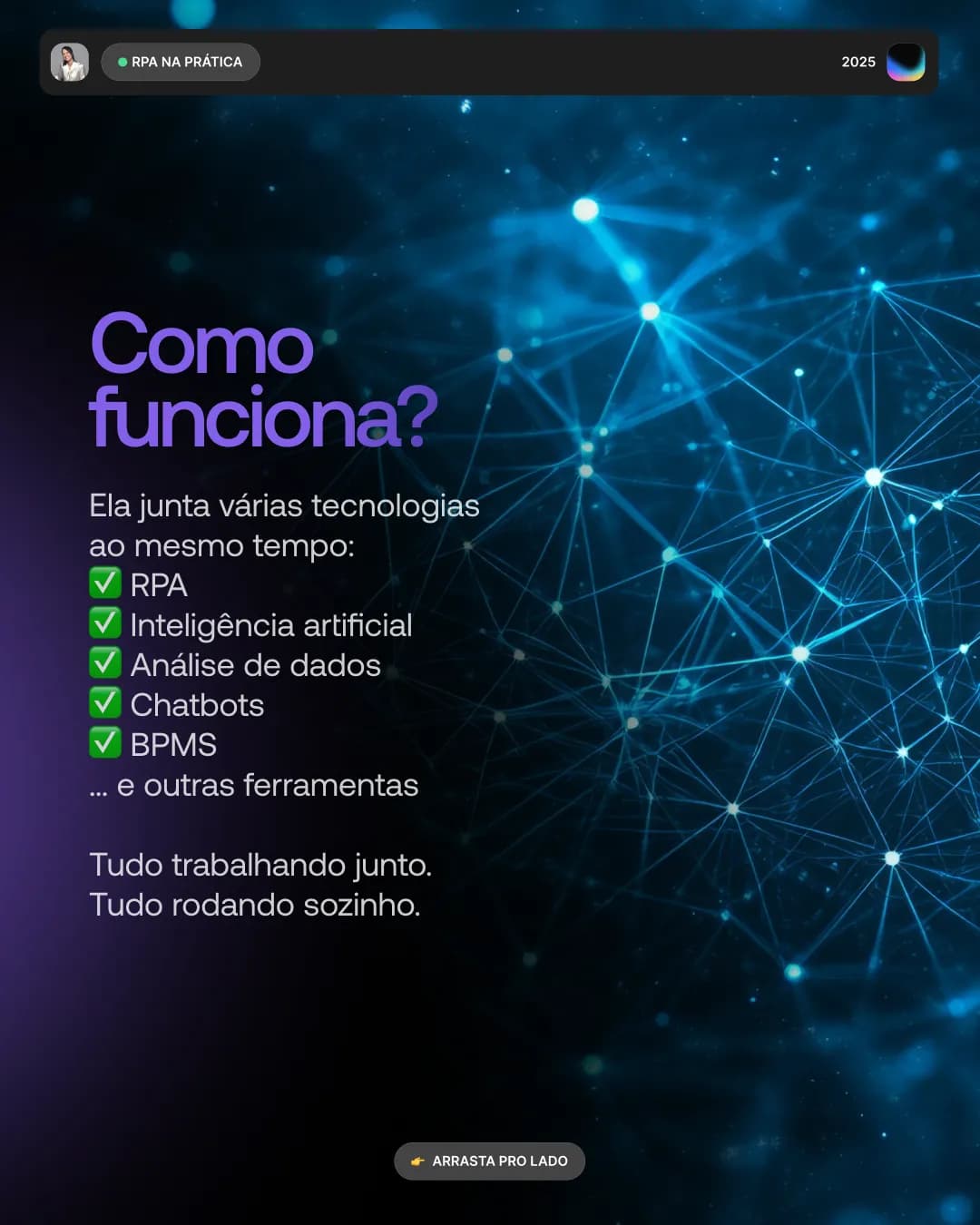 Uma nova forma de automatizar, peça 5 de 7, feita pela Venera Digital para RPA na Prática